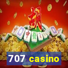 707 casino